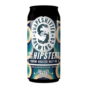 Shapeshifter Once Were Hipsters Terpene Boosted Hazy IPA