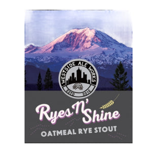 Westside Ale Works Ryes n Shine Rye Stout